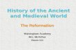 History of the Ancient and Medieval World Walsingham Academy Mrs. McArthur Room 111 Walsingham Academy Mrs. McArthur Room 111 The Reformation.