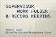 SUPERVISOR WORK FOLDER  RECORD KEEPING N ational G uard T echnician P ersonnel M anagement C ourse.