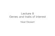 Lecture 8 Genes and traits of interest Neal Stewart.
