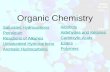 Organic Chemistry Saturated Hydrocarbons Petroleum Reactions of Alkanes Unsaturated Hydrocarbons Aromatic Hydrocarbons Alcohols Aldehydes and Ketones Carboxylic.