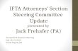 IFTA Attorneys Section Steering Committee Update presented by Jack Frehafer (PA) Annual IFTA Business Meeting July 18-19, 2012 Grand Rapids, MI.