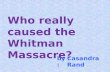 Who really caused the Whitman Massacre? Casandra Rand by: