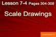 Lesson 7-4 Pages 304-308 Scale Drawings Lesson Check 7-3.
