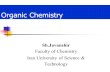 Organic Chemistry Sh.Javanshir Faculty of Chemistry Iran University of Science  Technology.
