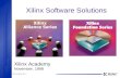 Xilinx Academy 4/98 1 Xilinx Software Solutions Xilinx Academy November, 1998.