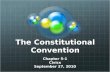 The Constitutional Convention Chapter 5-1 Civics September 27, 2010.