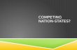 COMPETING NATION-STATES?. WHAT ARE THE CHARACTERISTICS OF A NATION-STATE?