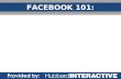 Provided by: FACEBOOK 101:. Agenda 1.The Importance of Facebook 2.Facebook Basics: 1.Account Creation 2.Privacy Settings 3.Interacting (photos, posting,