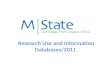 Research Use and Information Databases/2011. Click on the Library Link below.