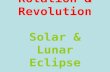 Rotation & Revolution Solar & Lunar Eclipse. Orbit – the path the earth takes to travel around the…