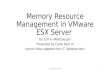 Memory Resource Management in VMware ESX Server By Carl A. Waldspurger Presented by Clyde Byrd III (some…