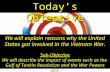 Today’s Objective We will explain reasons why the United States got involved in the Vietnam War. Sub-Objective…
