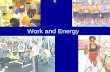 Work and Energy. Objectives 1.The student will investigate and understand the interrelationships among…
