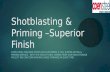 Shotblasting & Priming –Superior Finish COEN STEEL CAN NOW OFFER OUR CUSTOMERS A FULL SHOTBLASTING…