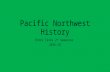 Pacific Northwest History Entry Tasks 2 nd Semester 2015-16.