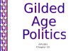 APUSH Chapter 23. The Gilded Age Who coined the term? How long did it last? What does the term imply?