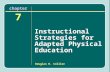 Douglas H. Collier chapter 7 Instructional Strategies for Adapted Physical Education.