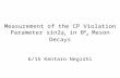 Measurement of the CP Violation Parameter sin2  1 in B 0 d Meson Decays 6/15 Kentaro Negishi.