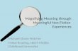 Magnifying Meaning through Meaningful Non-Fiction Experiences Michael Shane Fletcher MAEd Reading, NBCT-Middle…