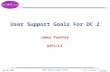GLAST Science Support Center June 29, 2005Data Challenge II Software Workshop User Support Goals For…