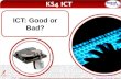 © Boardworks Ltd 2010 1 of 10 ICT: Good or Bad?. © Boardworks Ltd 2010 2 of 10 Teacher’s notes included…