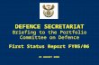 DEFENCE SECRETARIAT Briefing to the Portfolio Committee on Defence First Status Report FY05/06 23 AUGUST…