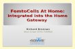 FemtoCells At Home: Integrated into the Home Gateway FemtoCells At Home: Integrated into the Home Gateway…