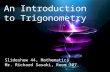 An Introduction to Trigonometry Slideshow 44, Mathematics Mr. Richard Sasaki, Room 307.