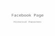 Facebook Page Historical Characters. How to make a Facebook page Download template: ZGhmaDI0cDVfNjAyZzlxMjJoY2s.