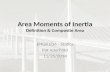 Area Moments of Inertia Definition & Composite Area ENGR B36 - Statics Pat Aderhold 11/26/2014.