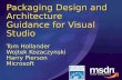 Packaging Design and Architecture Guidance for Visual Studio Tom Hollander Wojtek Kozaczynski Harry…