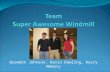 Brandon Johnson, Kevin Dowling, Kerry Memory. Super Awesome Windmill.