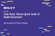 Case Study: Putting Citizens at The Center of Digital Government