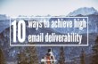 10 ways to achieve high email deliverability