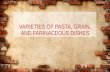 Varieties of pasta, GRAIN, AND FARINACEOUS DISHES