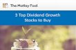 3 Top Dividend Growth Stocks to Buy