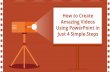 How to Create Amazing Videos Using PowerPoint