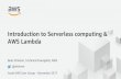 Introduction to Serverless Computing and AWS Lambda - AWS IL Meetup