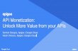 Monetization: Unlock More Value from Your APIs