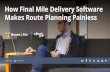 How Final Mile Delivery Software Makes Route Planning Painless