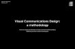 Visual Communications Design - a methadology