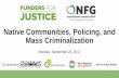 Native Communities, Policing, and Mass Criminalization Webinar