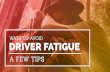 Avoiding driver fatigue  a few tips