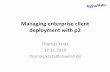 Managing enterprise client deployment with p2