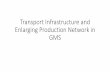 Transport infrastructure and enlarging production network