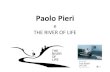PAOLO PIERI E THE RIVER OF LIFE