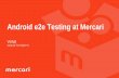Android e2e testing at mercari