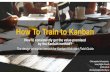 How to train to Kanban.