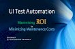 UI Test Automation - Maximizing ROI by Minimizing Maintenance Costs