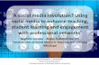 A social media revolution: Using social media to enhance teaching, student learning and engagement with professional networks’